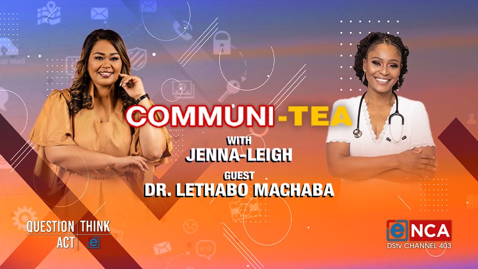 ommuni-Tea with Jenna-Leigh & Dr Lethabo Machaba