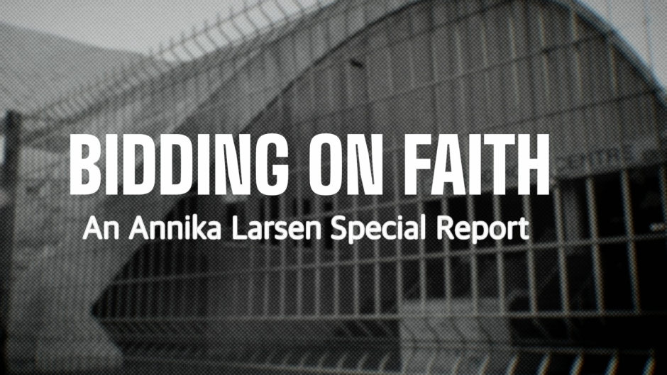 Bidding On Faith, an Annika Larsen Special Report