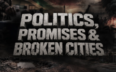 Politics, Promises and Broken Cities