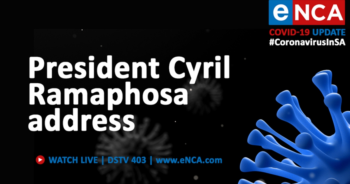 Watch President Ramaphosa Addresses The Nation Enca