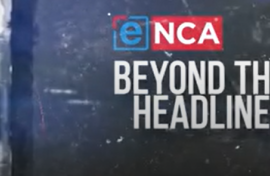 Beyond The Headlines / eNCA 