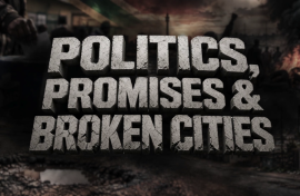 Politics, Promises and Broken Cities