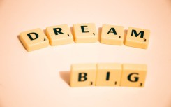 File: A motivational message saying to dream big. Pixabay/tookapic